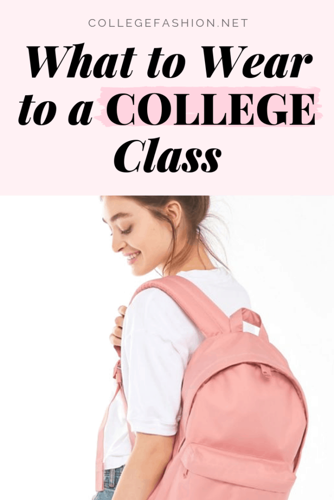 What to wear in college - guide to what to wear to a college class